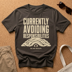 Avoiding Responsibilities T-Shirt