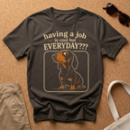 Everyday?? T-Shirt