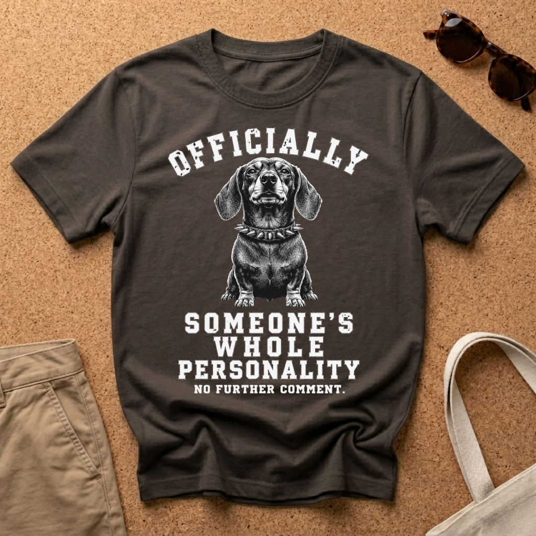 Someone's Whole Personality T-Shirt