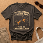 Time to Embarrass Mom T-Shirt