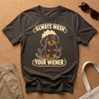 Always Wash Your Wiener T-Shirt