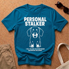 Personal Stalker T-Shirt