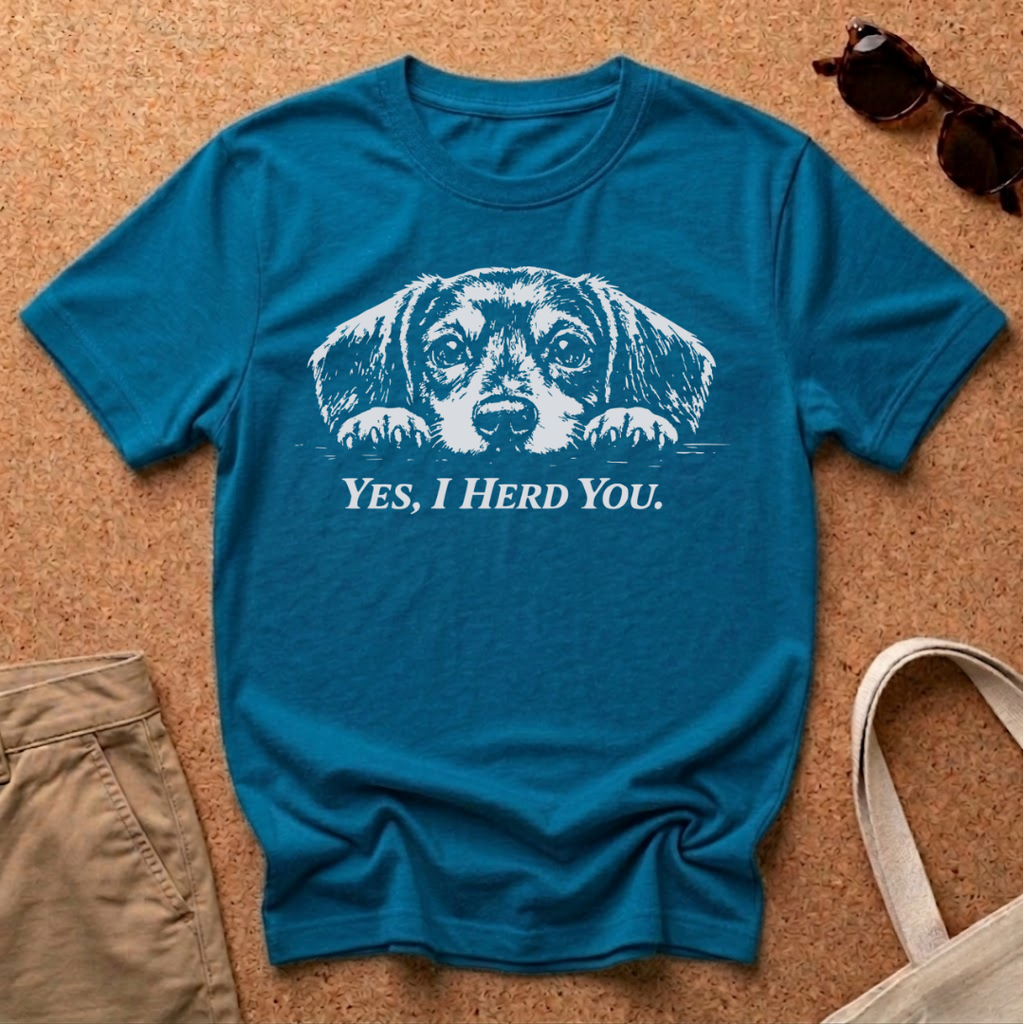 I Herd You T-Shirt