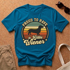 Proud to have a little Wiener T-Shirt