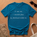 It was me! T-Shirt