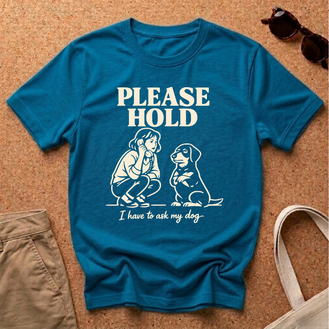 Please Hold T-Shirt