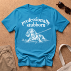 Profession Stubborn T-Shirt