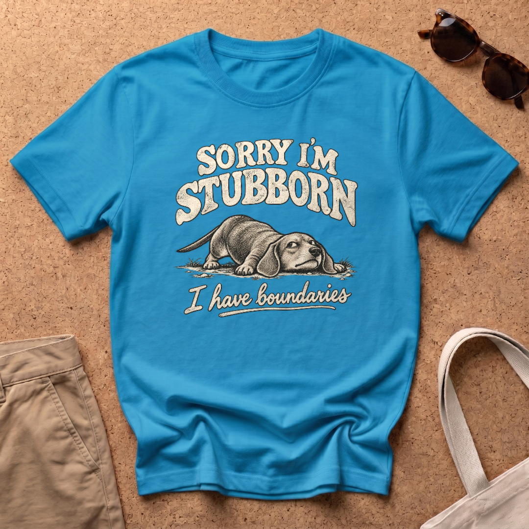 Sorry I’m Stubborn T-Shirt - Heather Sapphire