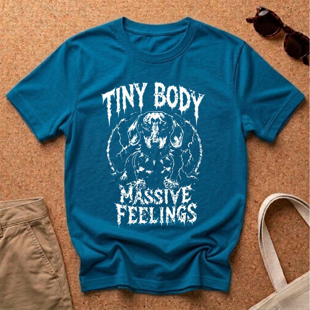 Tiny Body Massive Feelings T-Shirt