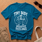 Tiny Body Massive Feelings T-Shirt
