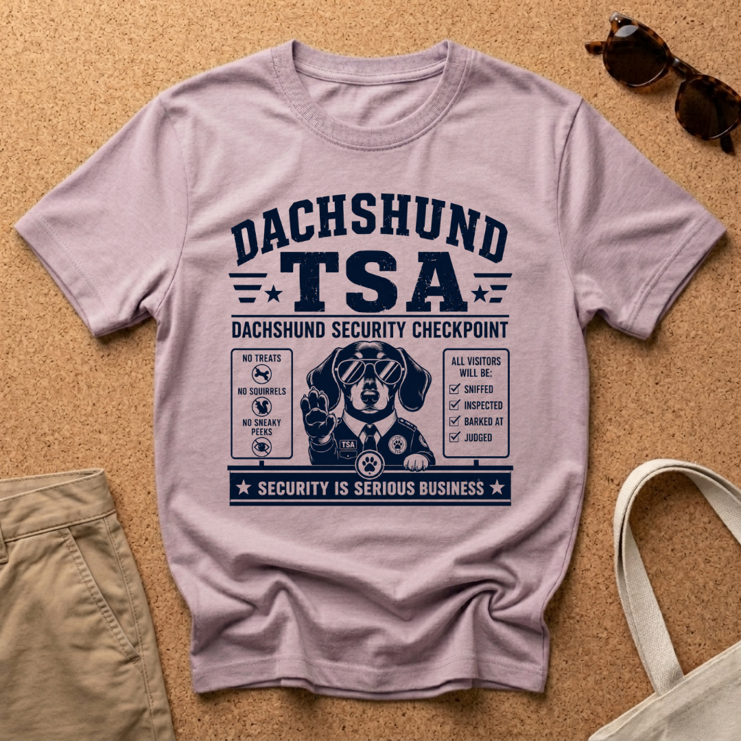 Dachshund TSA T-Shirt