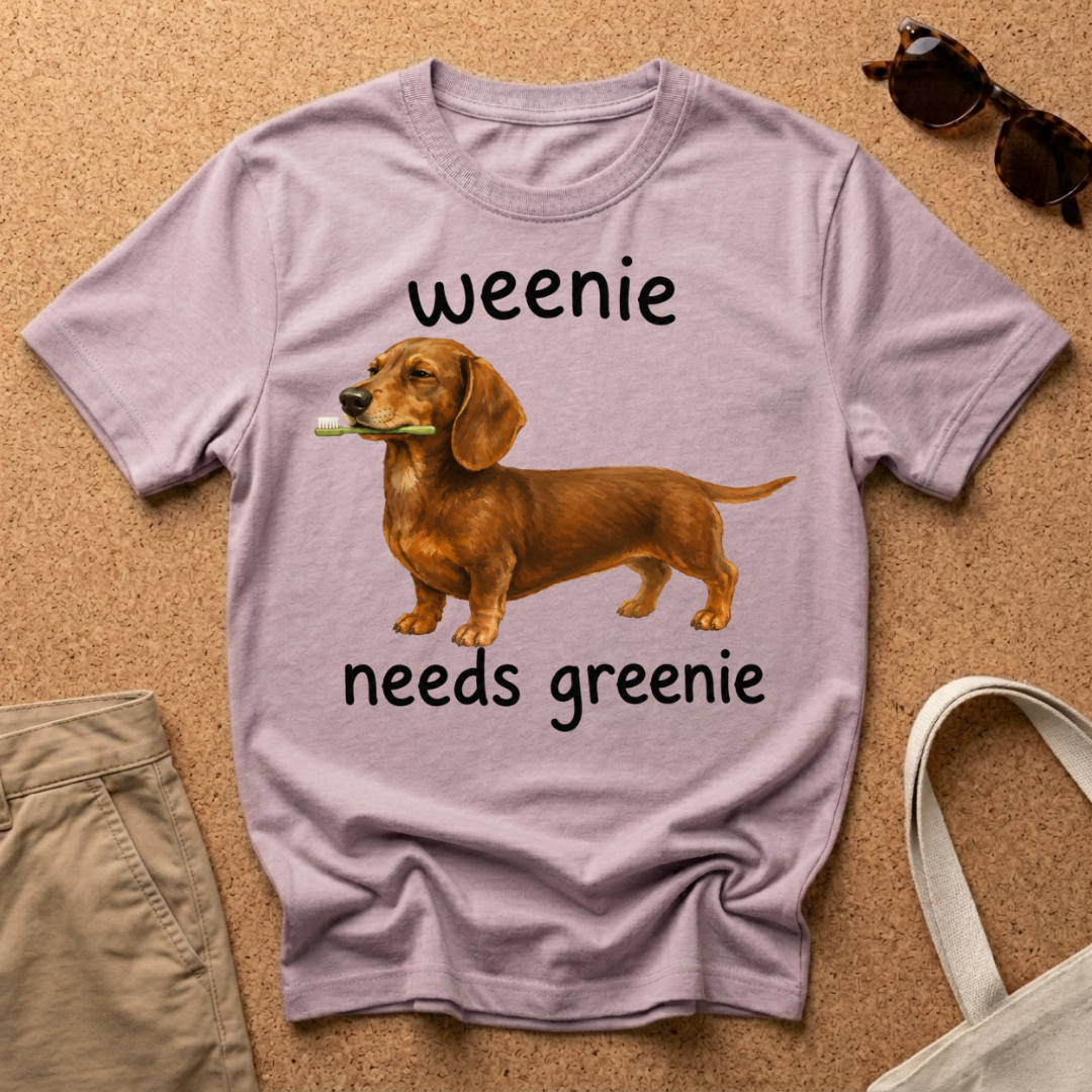 Weenie Needs Greenie T-Shirt