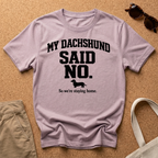 Dachshund said no T-Shirt