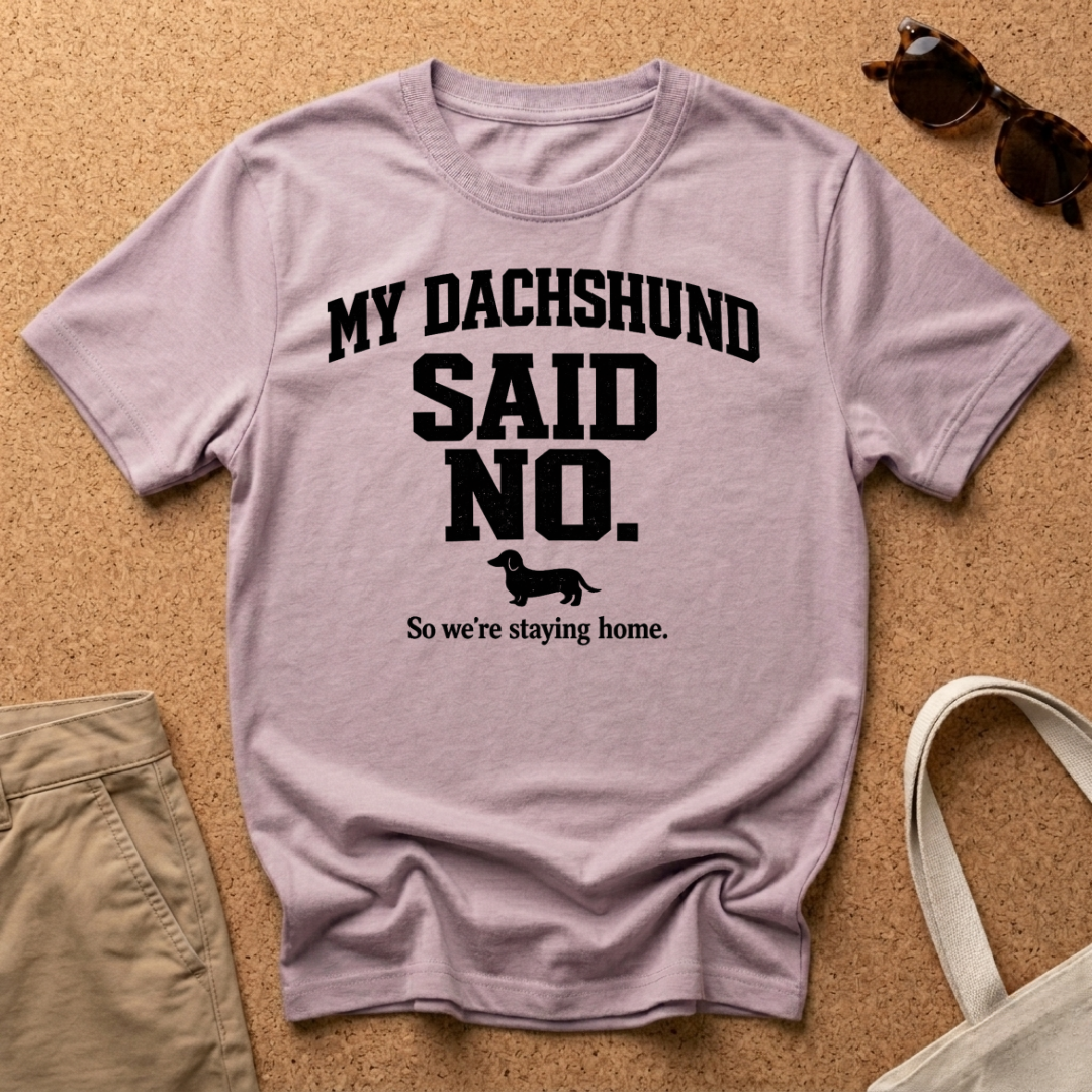 Dachshund said no T-Shirt