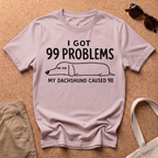 Doxie Problems T-Shirt