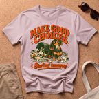 Good Choices T-Shirt