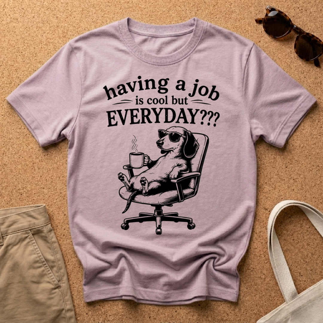 Everyday? T-Shirt