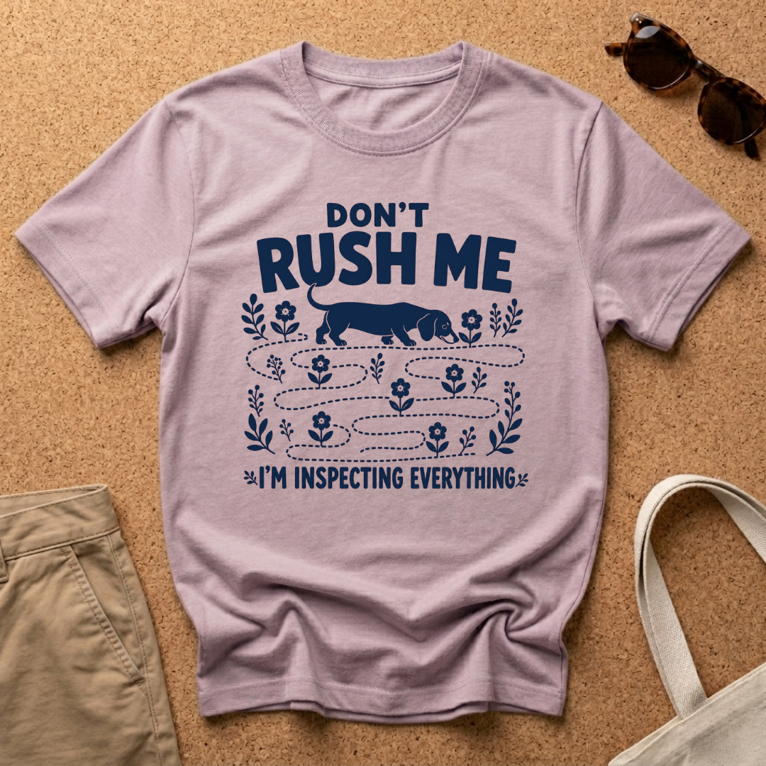 Don't Rush T-Shirt