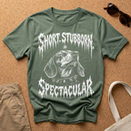 Short, Stubborn, Spectacular T-Shirt