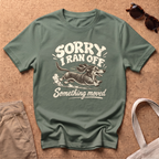 Sorry, I Ran T-Shirt - Military Green