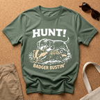 Hunt! Badger Bustin' T-Shirt