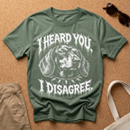 I Disagree T-Shirt