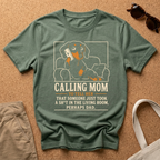 Calling Mom T-Shirt