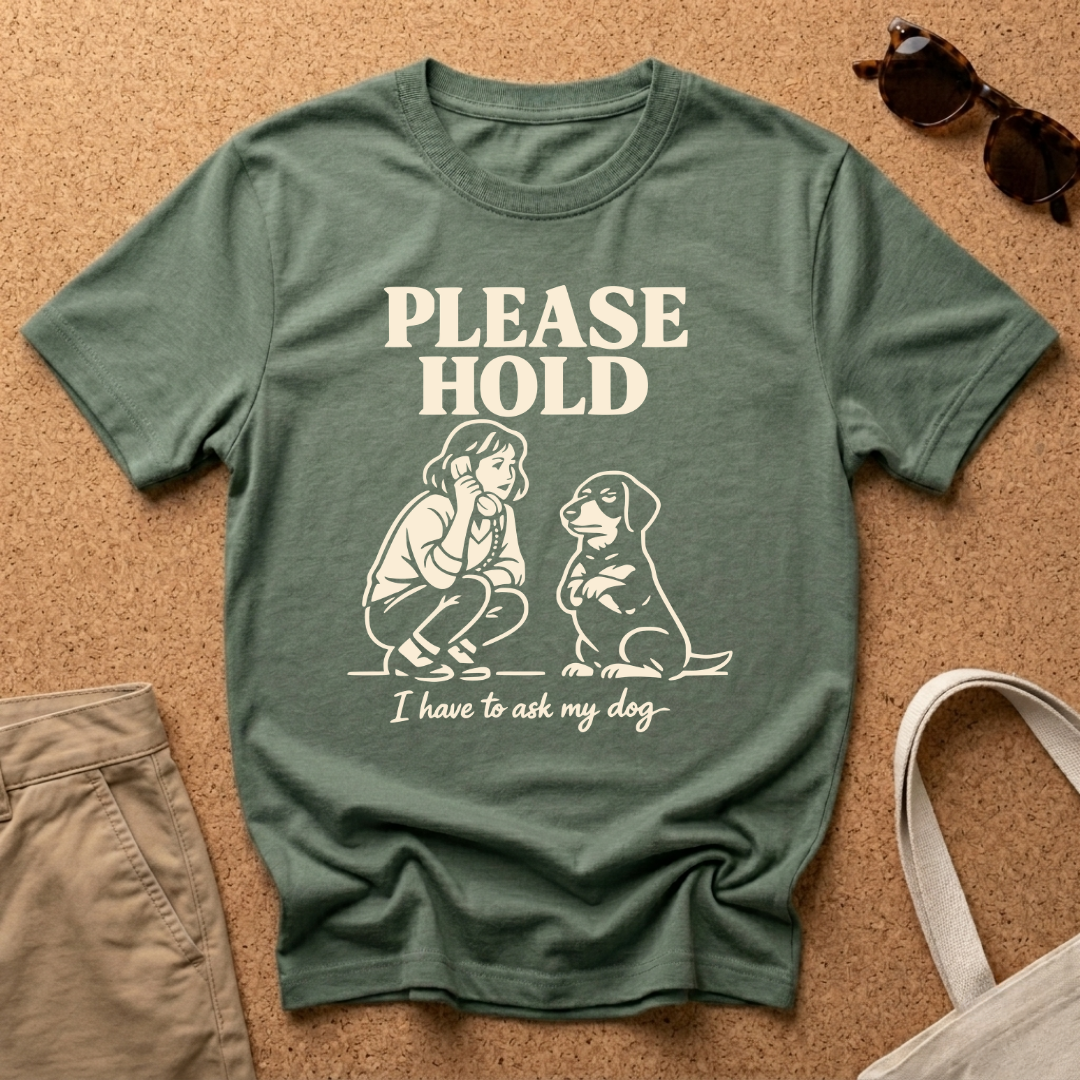Please Hold T-Shirt