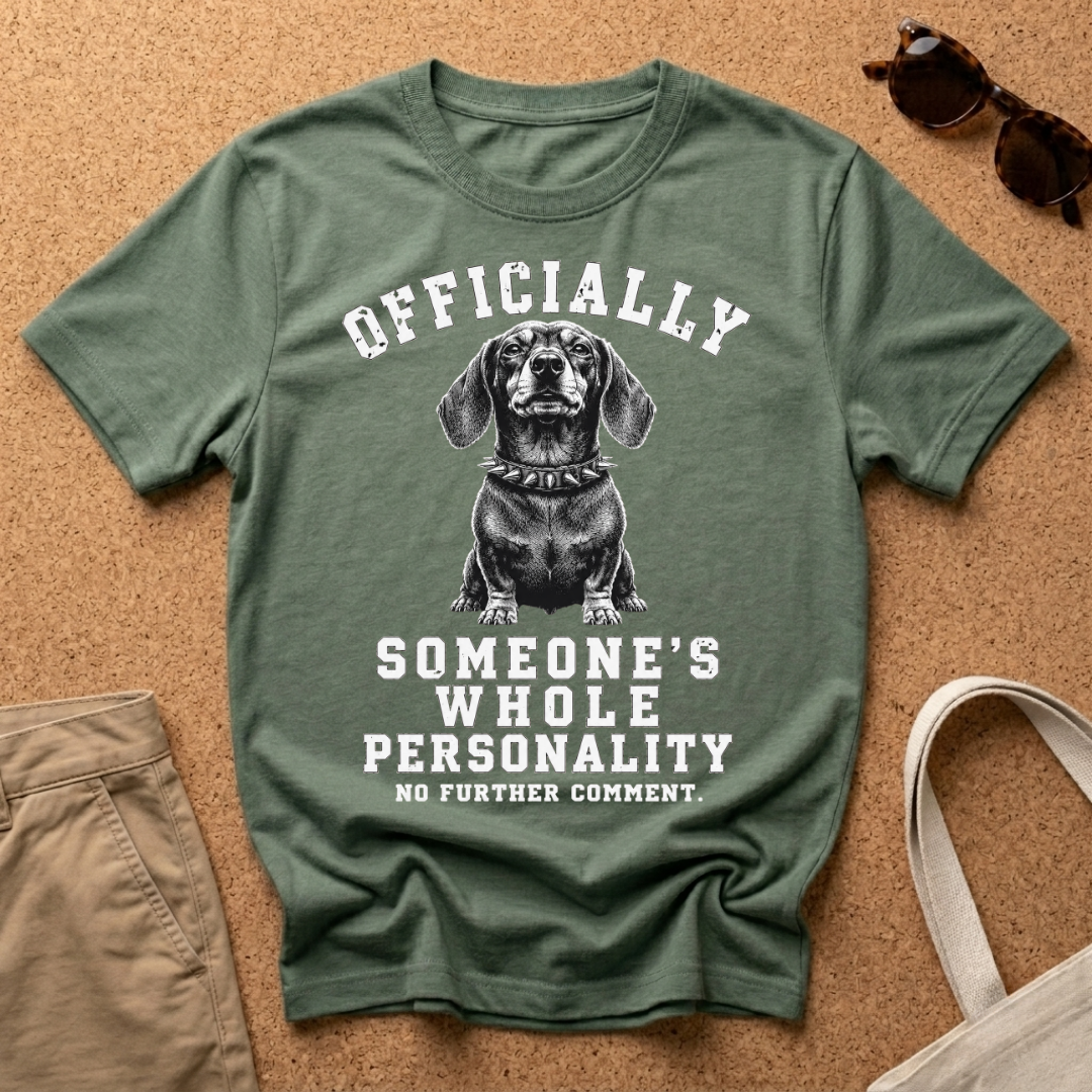 Someone's Whole Personality T-Shirt