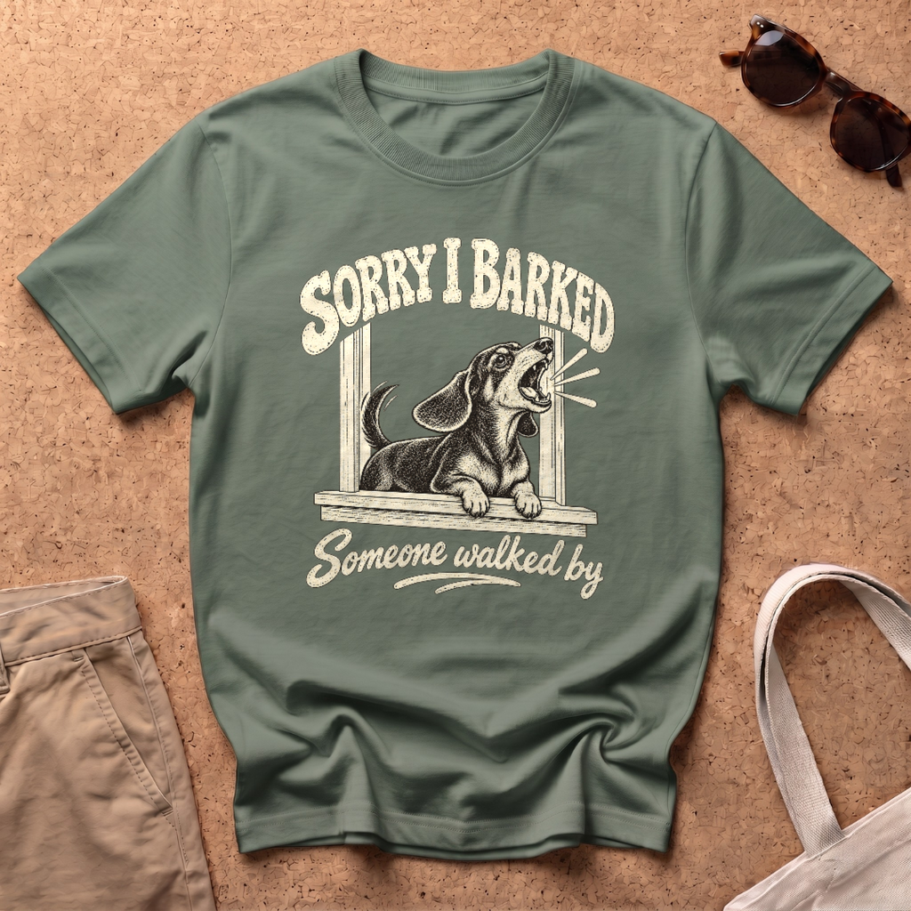 Sorry I Barked T-Shirt - Military Green