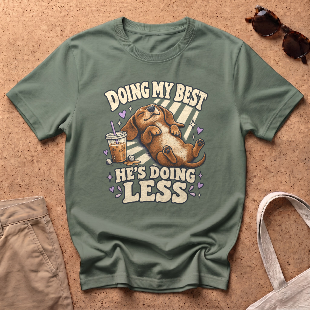 He's Doing Less T-Shirt - Military Green