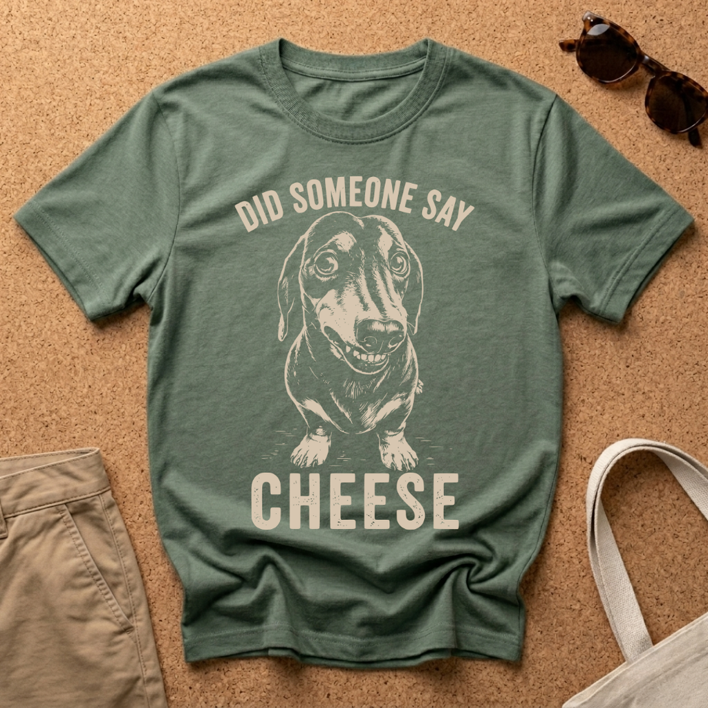 Did someone say Cheese? T-Shirt