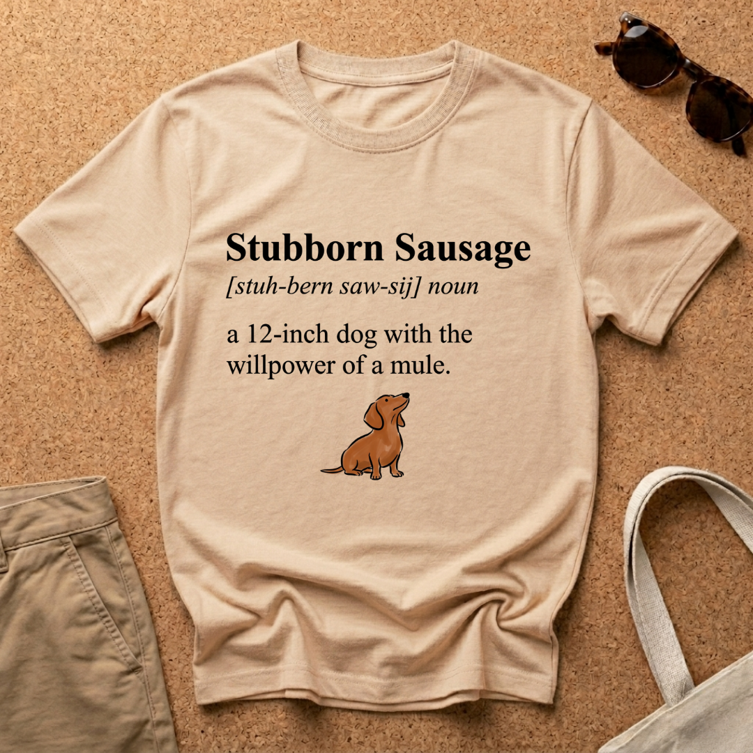 Stubborn Sausage Def T-Shirt