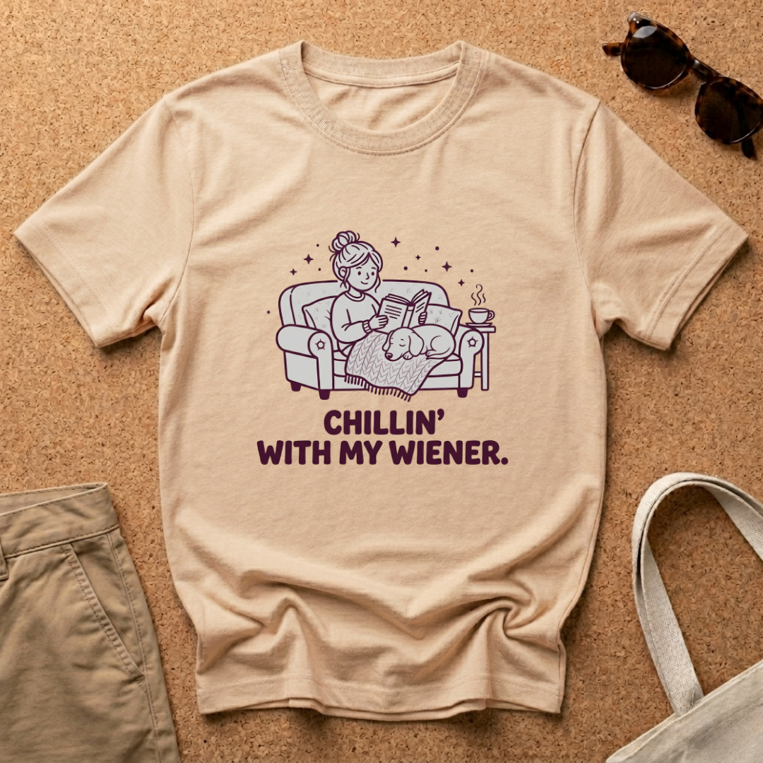 Chillin With My Wiener T-Shirt