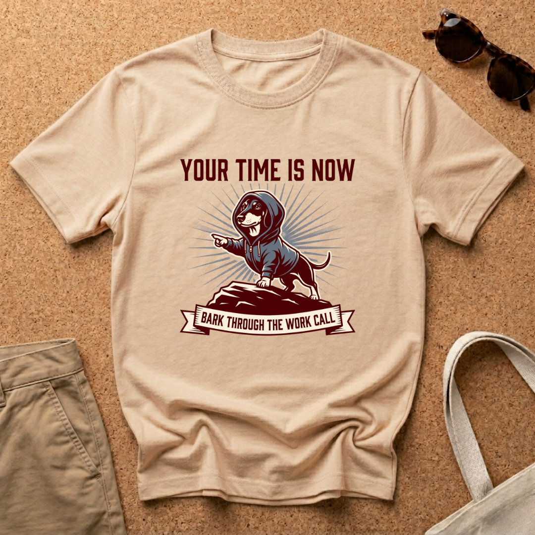 Your Time Is Now T-Shirt