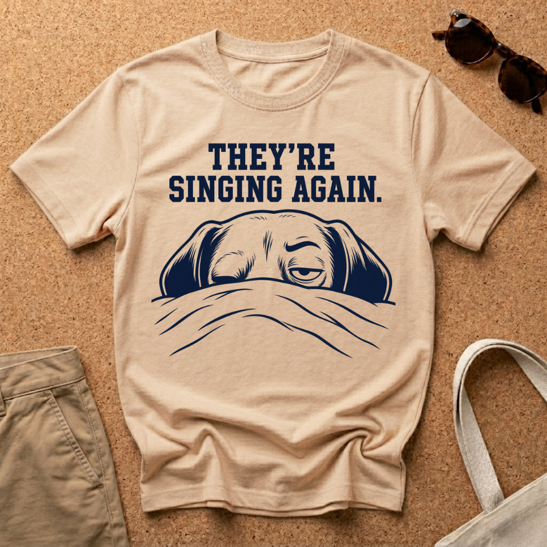 They're Singing Again T-Shirt