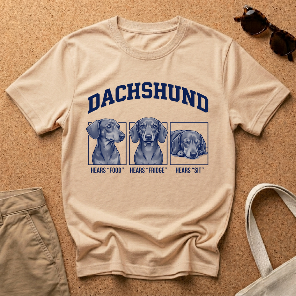 Dachshund Hears T-Shirt