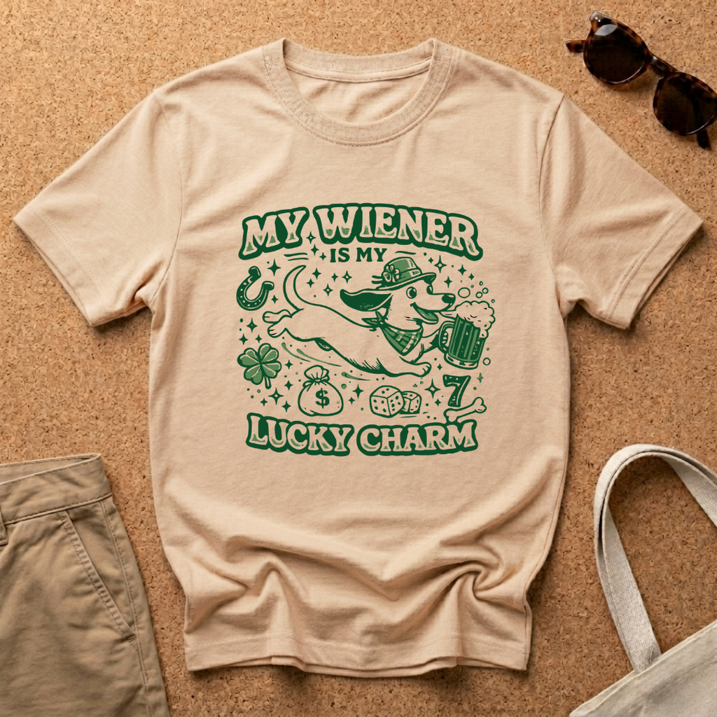 My Wiener is my Lucky Charm T-Shirt