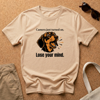Camera On, Lose Mind T-Shirt