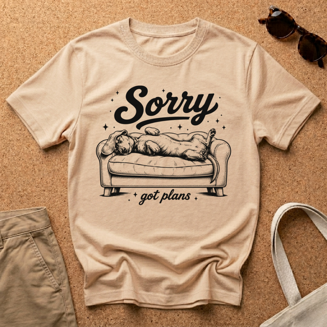 Sorry Got Plans T-Shirt