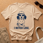 I Never Lose T-Shirt