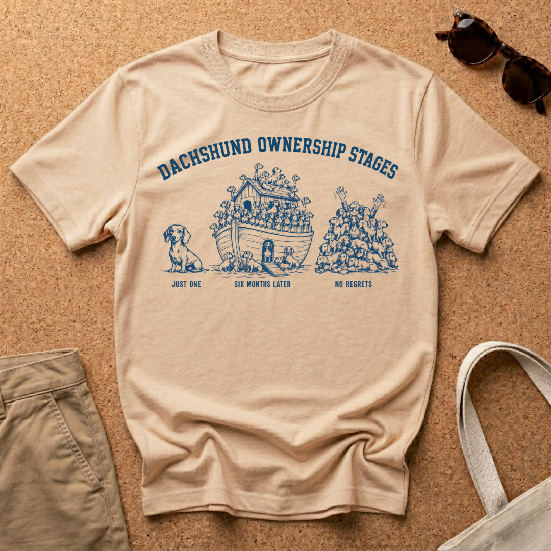 Dachshund Ownership Stages T-Shirt