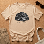 Nope, Not Today T-Shirt