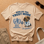 Who do you trust more? T-Shirt