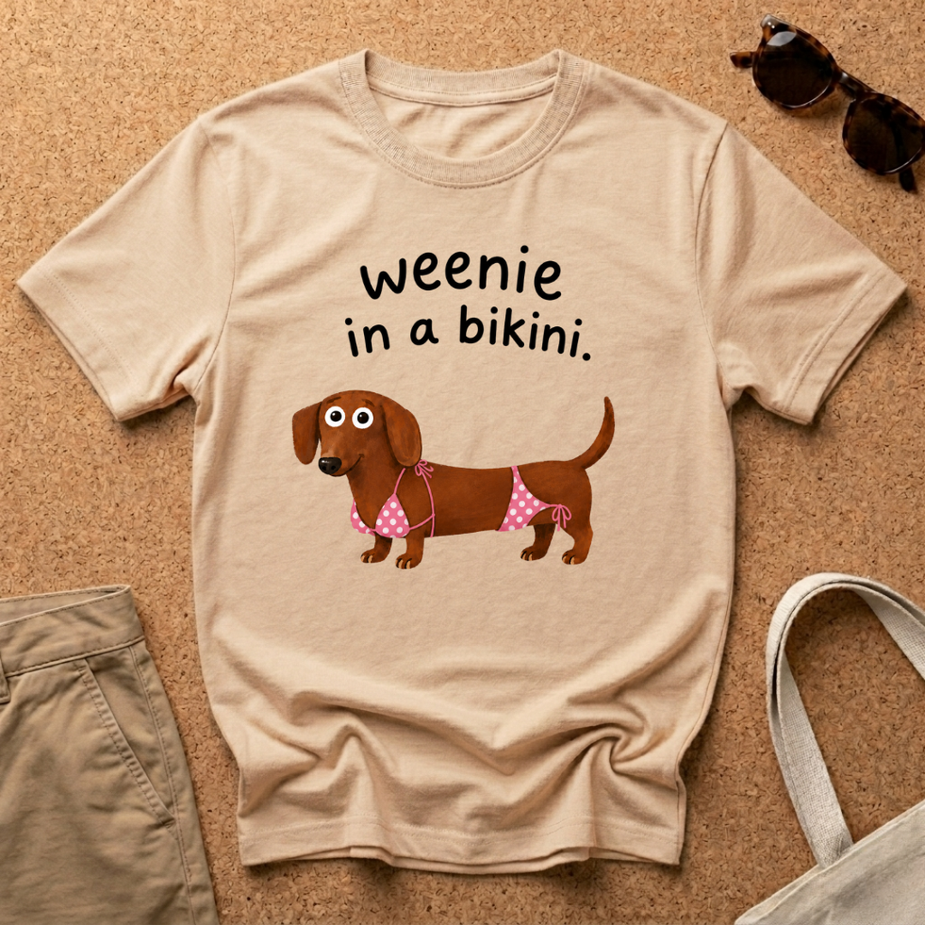 Weenie in a Bikini T-Shirt