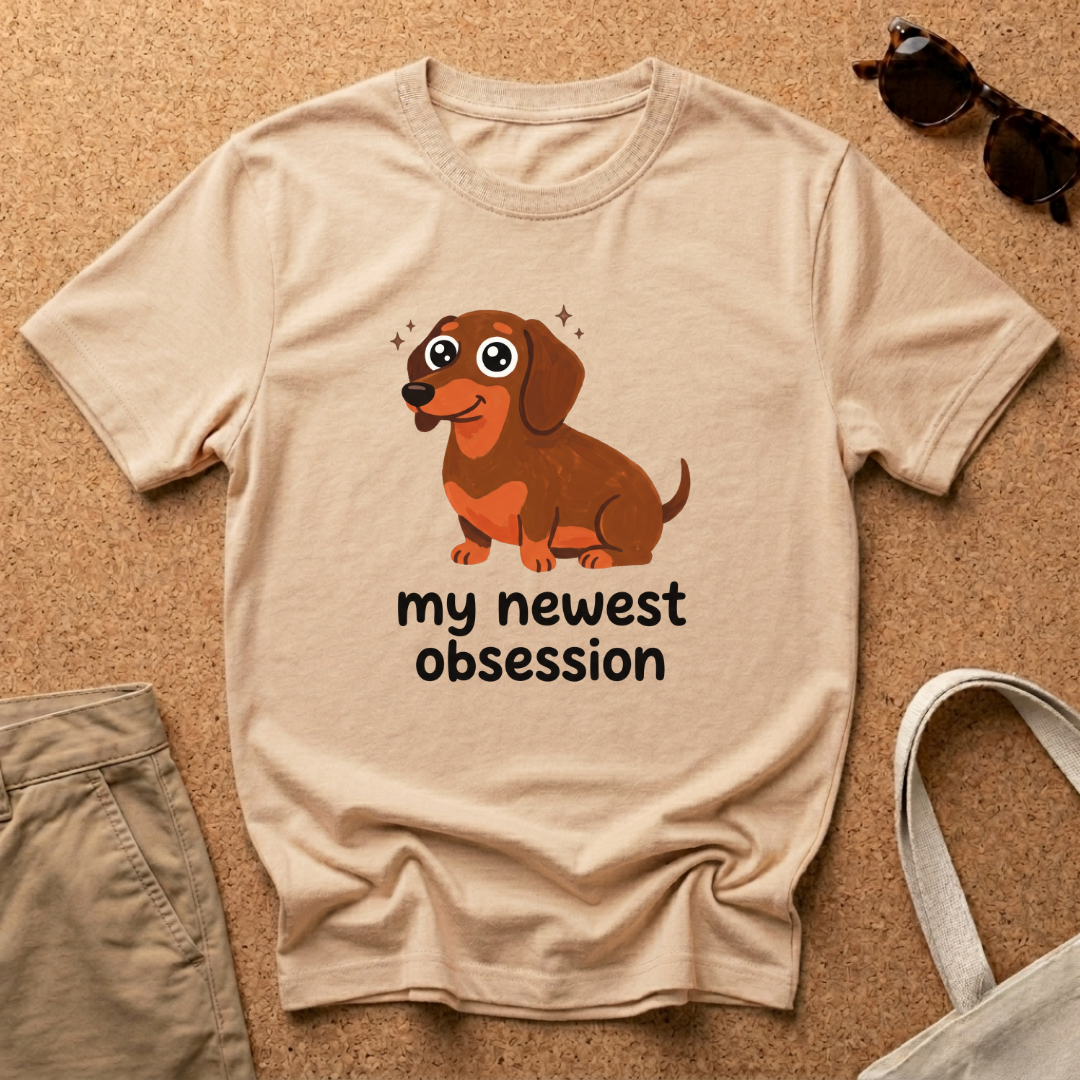 My Newest Obsession T-Shirt