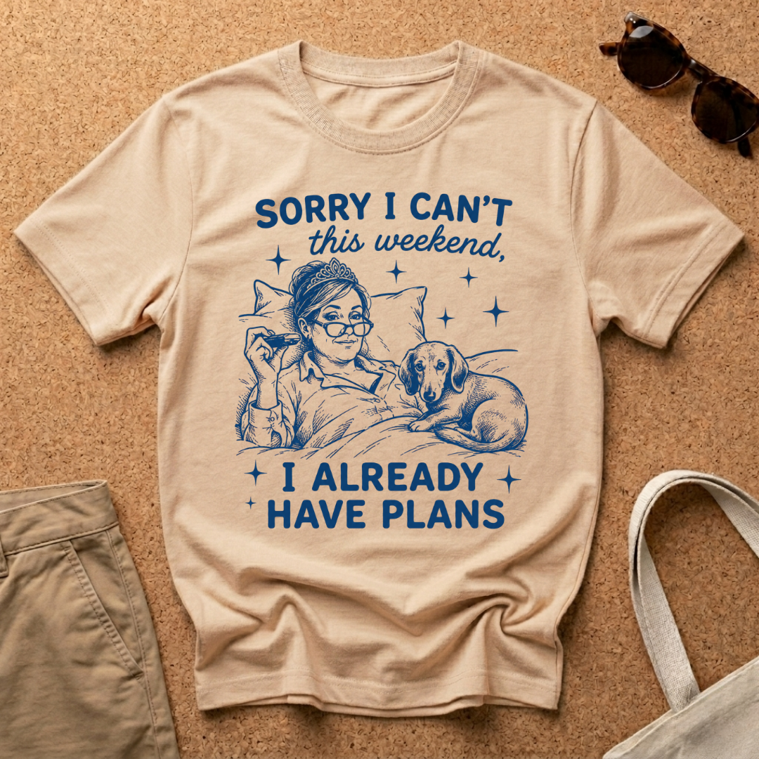 Already Have Plans T-Shirt