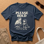 Please Hold T-Shirt