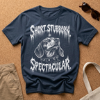 Short, Stubborn, Spectacular T-Shirt
