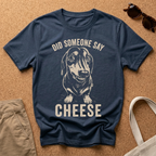 Did someone say Cheese? T-Shirt